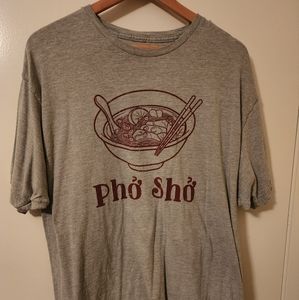 Pho Sho Shirt